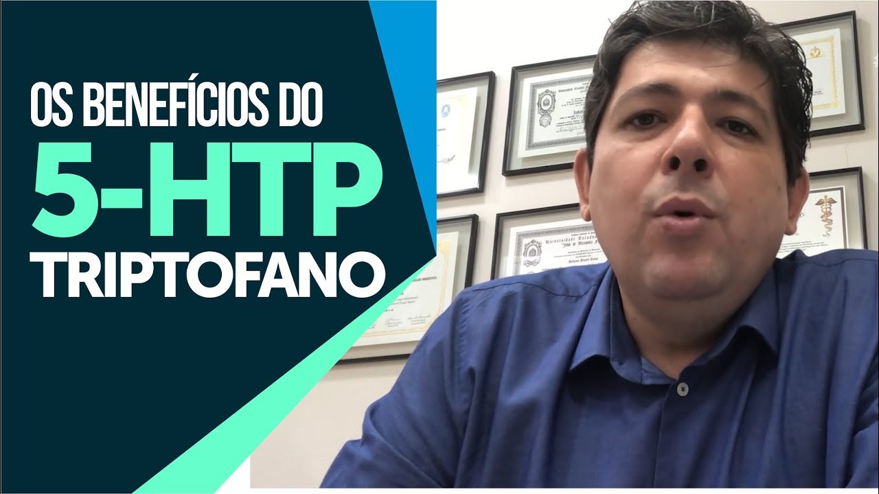 Os benefícios do triptofano, 5-htp e como tomar?  Dr Juliano Teles