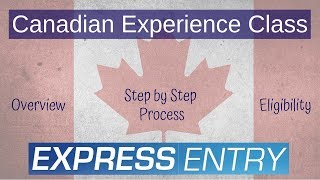 🇨🇦 Canadian Experience Class | Express Entry 2019
