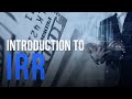 Introduction To Internal Rate Of Return IRR
