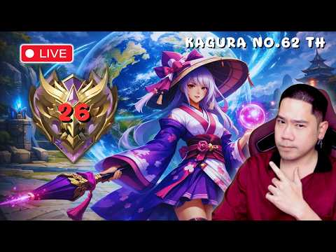 🔴MLBB | คากุระอันดับ 62 แล้วอีกนิดเดียว