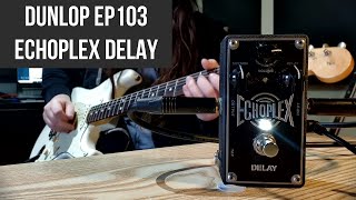 Video thumbnail for DUNLOP EP103 ECHOPLEX - The Best Delay Pedal Ever Made? by Alex Hamilton