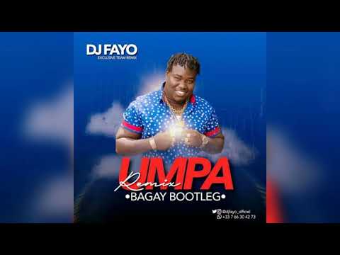 UMPA FEAT DJ FAYO BAGUY BOOTLEG REMIX