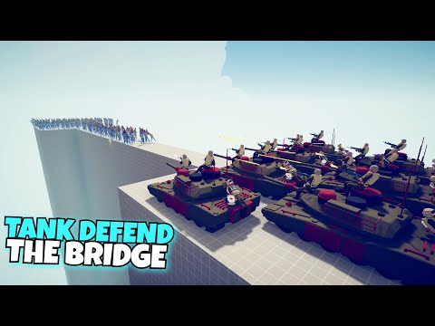 TANK DEFEND THE BRIDGE VS EVERY UNITS - Totally Accurate Battle Simulator TABS
