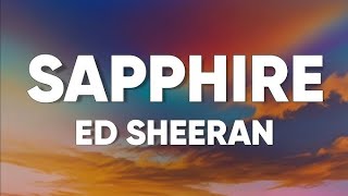 Download lagu Ed Sheeran - Sapphire (Lyrics) ft. Arijit singh mp3