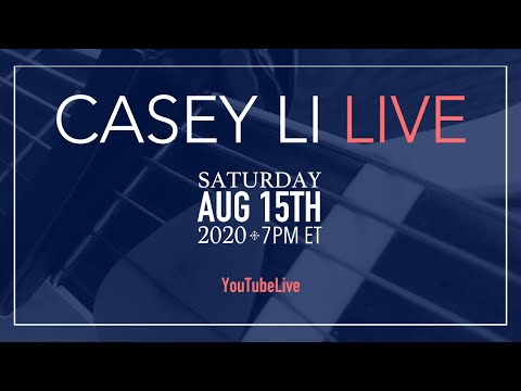 🔴  Casey Li Live - 2020.08.15