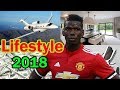 Paul Pogba's Lifestyle 2018 !!!