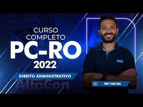 Curso Completo PC RO 2022 - Direito Administrativo - AlfaCon
