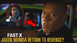 JASON MOMOA RETURN TO REVENGE? - 7 EASTER EGGS IN FAST X TRAILER BREAKDOWN THAT YOU'VE MIGHT MISSED