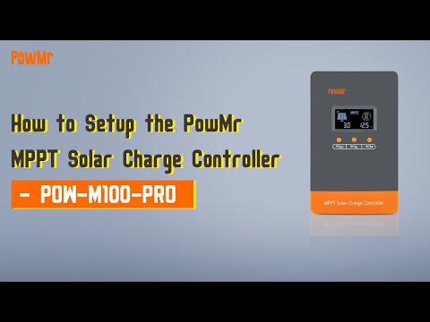 How to Setup the PowMr MPPT Solar Charge Controller - POW-M100-PRO
