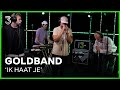 'Ik Haat Je' live door Goldband | 3FM Live Box | NPO 3FM