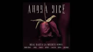Ahora Dice (Real Hasta La Muerte Remix / Audio)