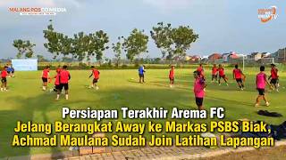Download lagu Persiapan Terakhir Arema FC Jelang Berangkat Away ke Markas PSBS Biak, Achmad Maulana Sudah Join mp3