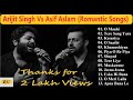 Arijit Singh Vs Atif Aslam Romantic Songs Bollywood Songs