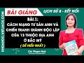 Lịch sử 8 Bài 1: Cách mạng tư sản Anh và chiến tranh giành độc lập của 13 thuộc địa Anh ở BM | KNTT