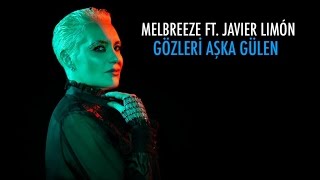 Melbreeze Ft. Javier Limón - Gözleri Aşka Gülen - ( Official Audio )