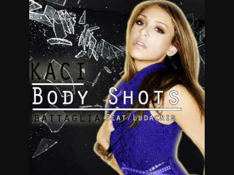 Kaci Battaglia feat. Ludacris - Body Shots (WAWA Radio Edit)