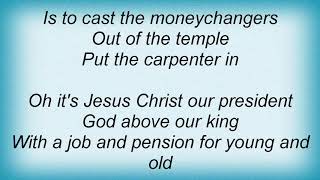 Billy Bragg - Christ For President Lyrics