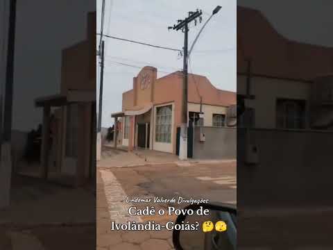 Alguém tem Notícias do Povo de Ivolândia-Goiás? #goiás