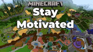 How to Stay Motivated to Play Minecraft Survival