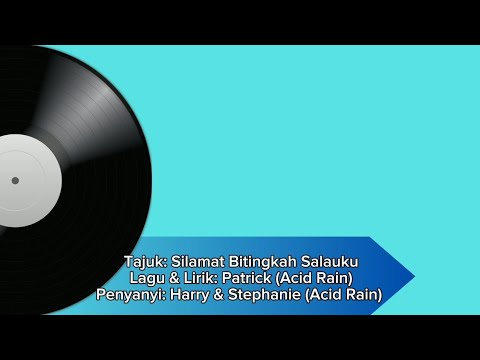Silamat Bitingkah Salauku - Harry & Stephanie (Acid Rain)  (MUSIC LYRICS)