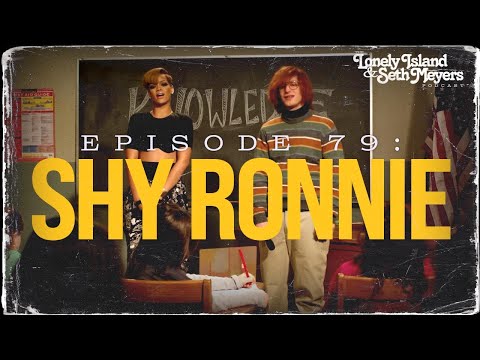 Shy Ronnie | The Lonely Island and Seth Meyers Podcast Episode 79