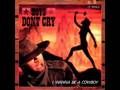 I Wanna Be A Cowboy - Boys Don't Cry 