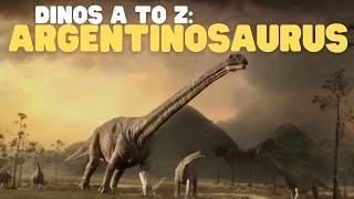 Dinos A to Z: Argentinosaurus | Learn about the largest(?) dinosaur in the world