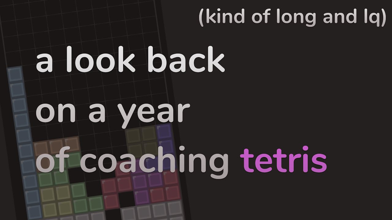 orz's tetris coaching retrospective