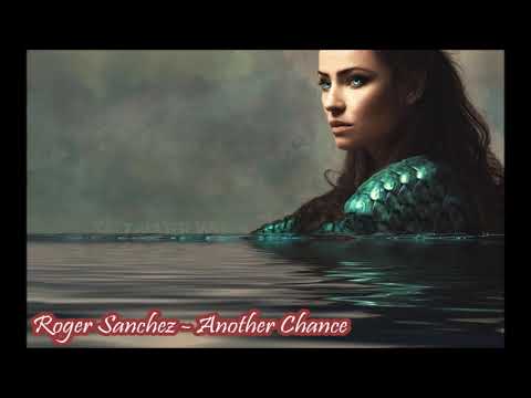 Roger Sanchez - Another Chance (432Hz)