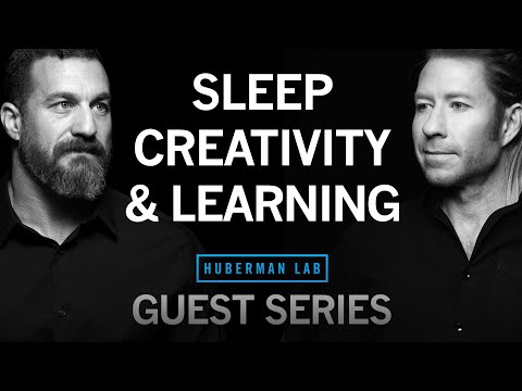 Dr. Matt Walker: Using Sleep to Improve Learning, Creativity & Memory | Huberman Lab Guest Series