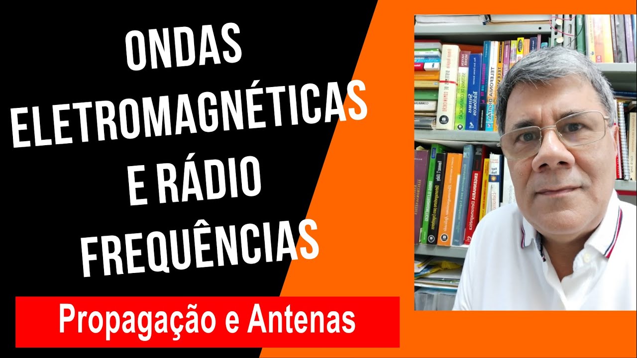 Ondas eletromagnéticas e radio frequências