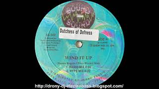 Dutchess Of Defness - Wind It Up (Hype Mix) (1993)