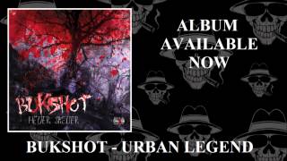 Bukshot - Urban Legend