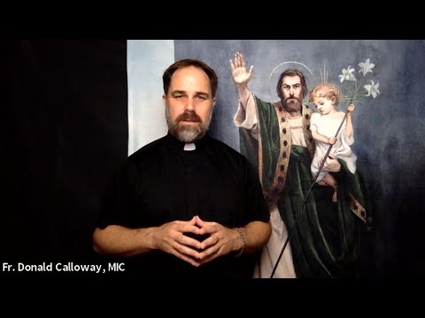 The Truth About St. Joseph and Spiritual Warfare (Fr. Donald Calloway, MIC)
