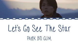 Park Bo Gum (박보검) - Let's Go See The Stars(별 보러 가자) Lirik (Han_Rom_IndoSub)