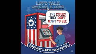 Accountability, Abuse of Power & Your Vote: “The Issues They Don’t Want You to See.