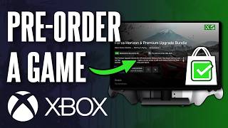 How to Pre-Order a Game on Your Xbox Series X|S