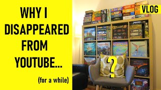 Why I Disappeared From Youtube... (for a while)  |  VLOG