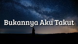 Download lagu Juliette - Bukannya Aku Takut (Lirik) mp3