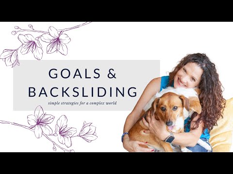 Goals & Backsliding | Simple Strategies for a Complex World