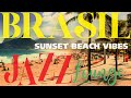 Brazil Jazz Lounge - Sunset Beach Vibes