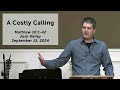A Costly Calling - Matthew 10:1-42 (2024-09-15)
