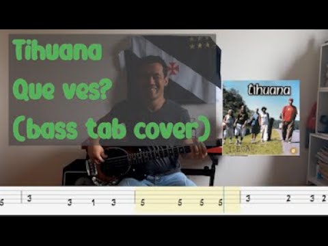TIHUANA - QUE VÊS (bass tab cover)