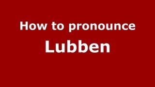 How to pronounce Lubben