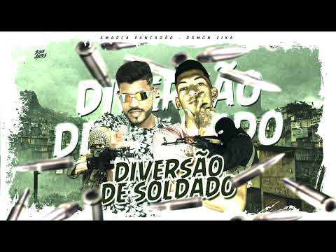 DIVERSÃO DOS SOLDADOS - AMARCA PANCADÃO , RAMON ZIKA