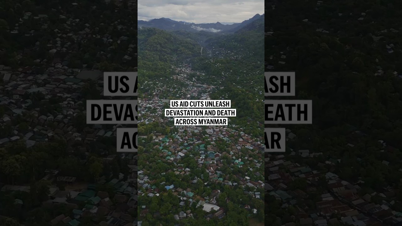 US aid cuts unleash devastation and death across Myanmar
