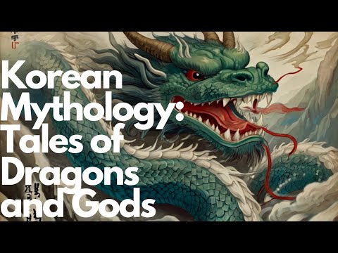 Korean Mythology: Tales of Dragons and Gods | Stories by John