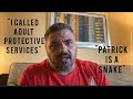 WHITTAKER FAMILY ERIC ADMITS HE CALLED ADULT PROTECTIVE CUSTODY SAYS PATRICK IS A SNAKE