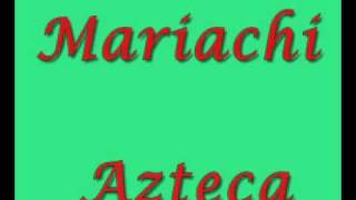 Mariachi Azteca  El Becerro Con Memo Quintero