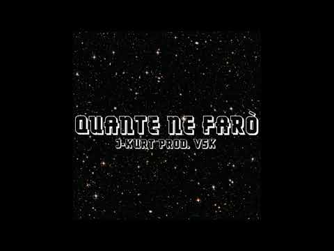 J-Kurt - Quante ne farò (Prod. by V5K)
